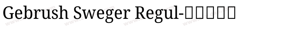Gebrush Sweger Regul字体转换